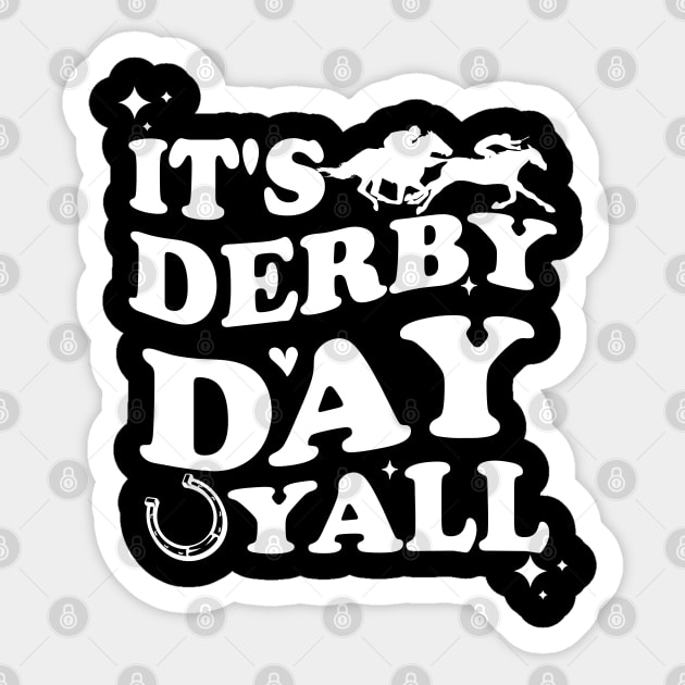 It's Derby Day Yall KY Derby 2024 Sticker by BEZZAIM
